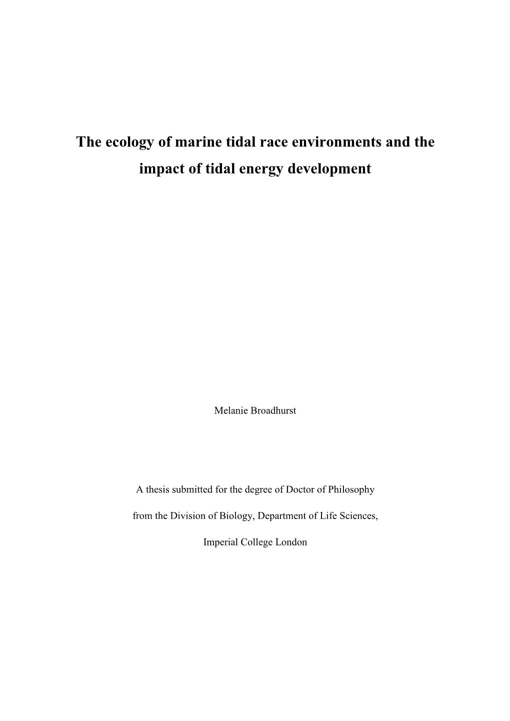 The Ecology of Marine Tidal Race Environments and the Impact of Tidal Energy Development