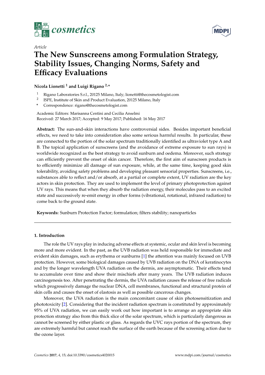 The New Sunscreens Among Formulation Strategy, Stability Issues, Changing Norms, Safety and Efﬁcacy Evaluations