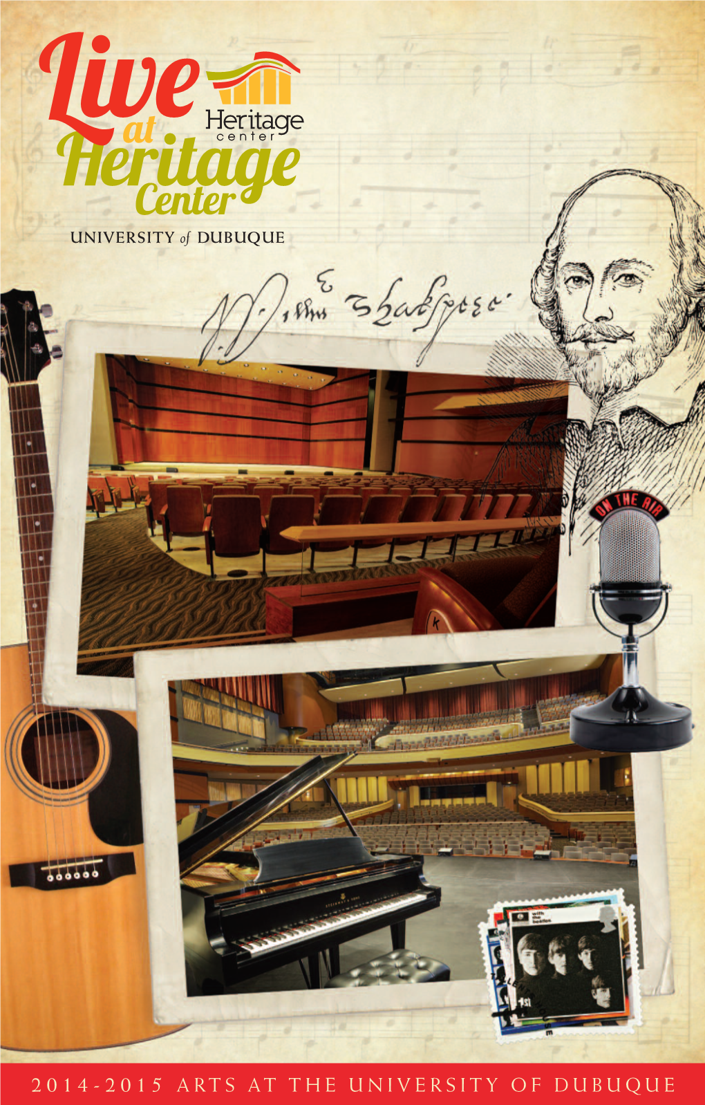 2014-2015 ARTS at the UNIVERSITY of DUBUQUE Experience HERITAGE CENTER