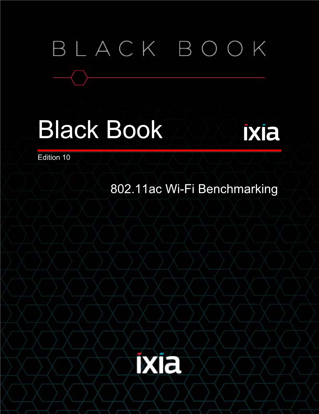 Ixia Black Book: 802.11Ac Wi-Fi Benchmarking