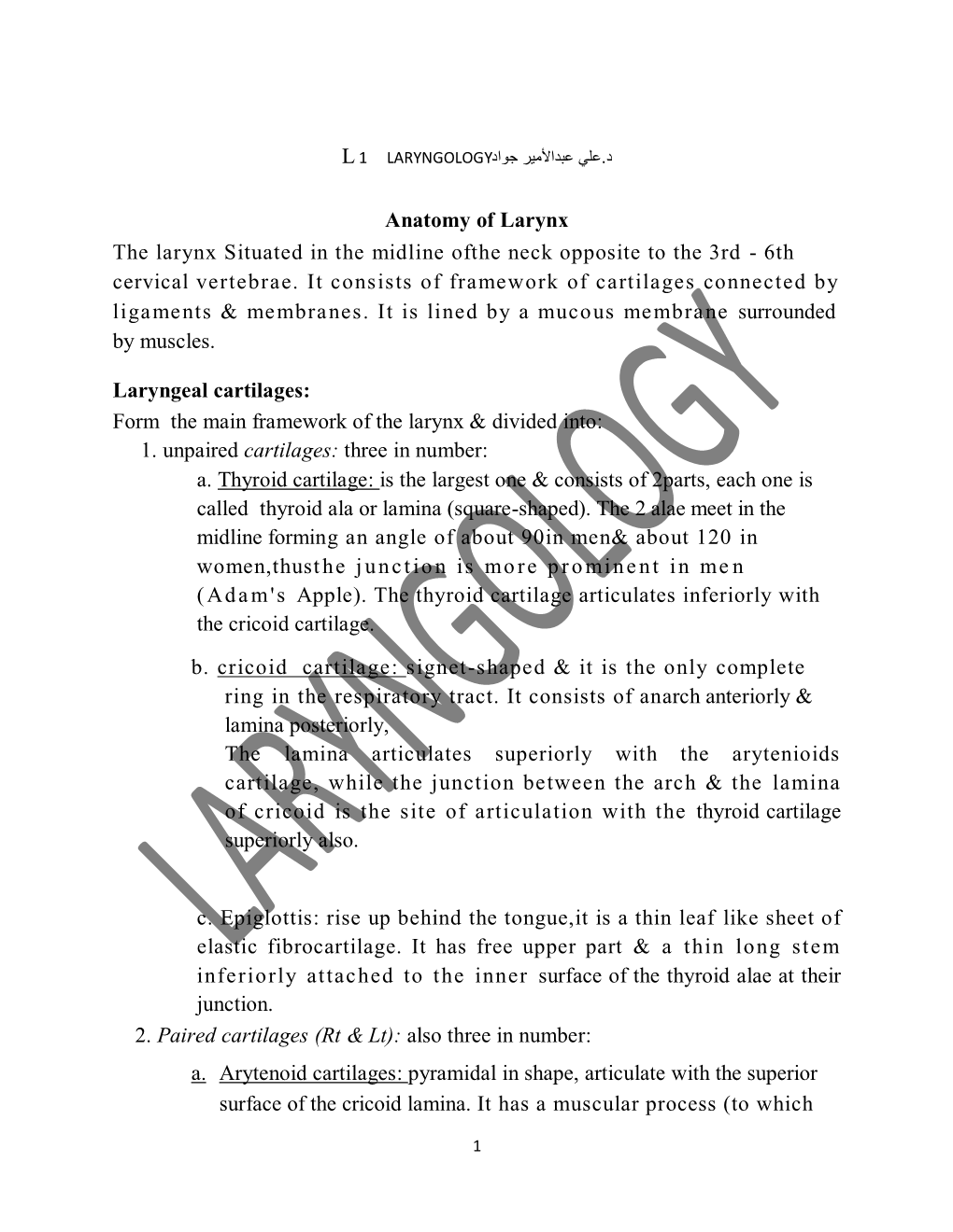 Anatomy of Larynx the Larynx Situated in the Midline Ofthe Neck Opposite to the 3Rd - 6Th Cervical Vertebrae