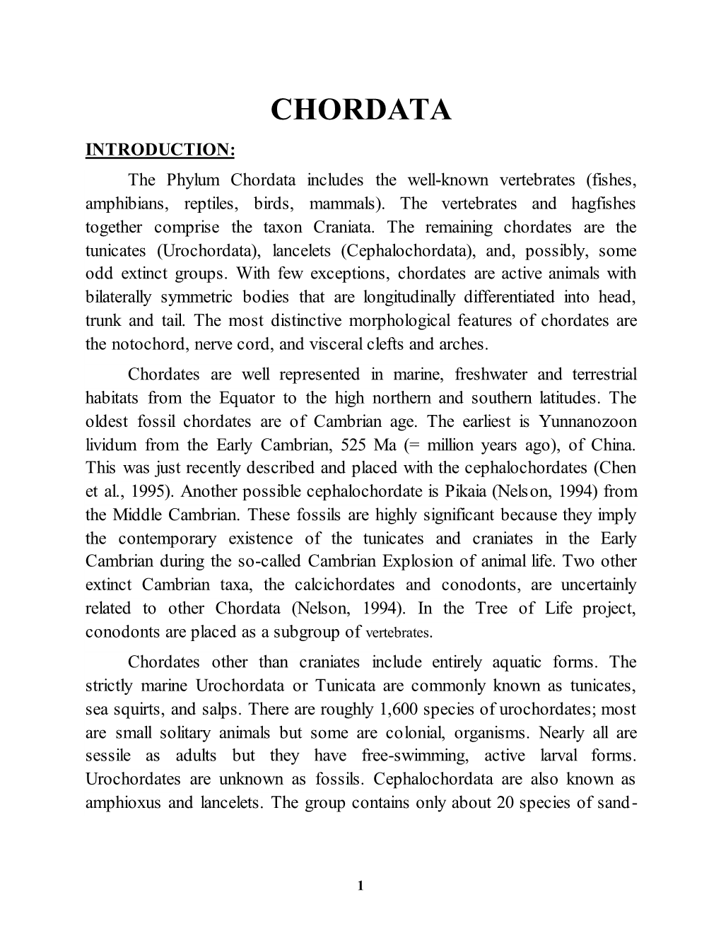 CHORDATA INTRODUCTION: the Phylum Chordata Includes the Well-Known Vertebrates (Fishes, Amphibians, Reptiles, Birds, Mammals)