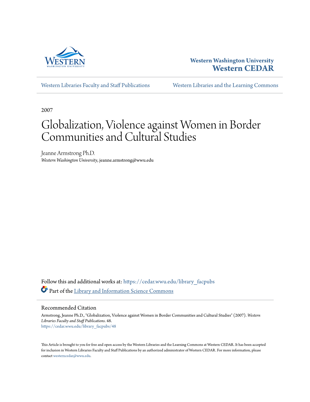 Globalization, Violence Against Women in Border Communities and Cultural Studies Jeanne Armstrong Ph.D