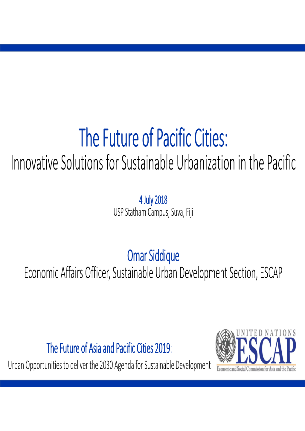 The Future of Pacific Cities: Innovative Solutions for Sustainable Urbanization in the Pacific