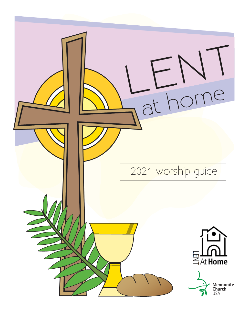 2021 Worship Guide Table of Contents What Is Lent?