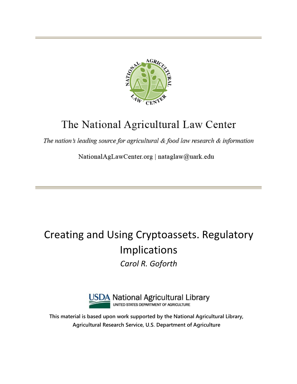 Creating and Using Cryptoassets. Regulatory Implications Carol R