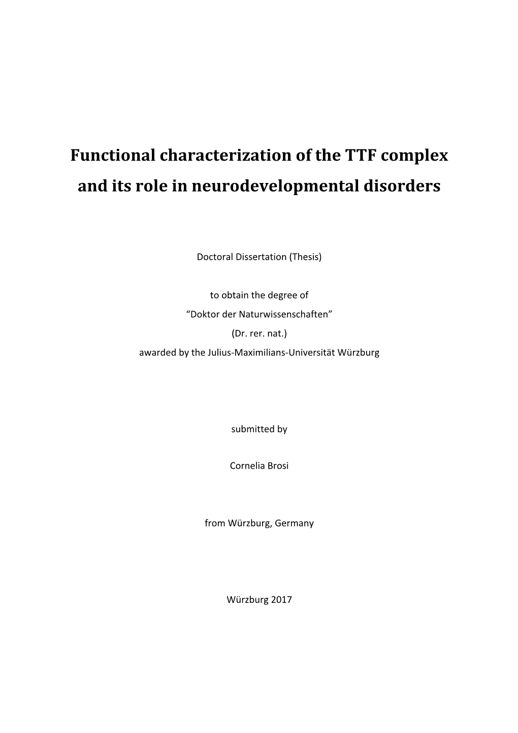 Functional Characterization of the TTF Complex and Its Role in Neurodevelopmental Disorders