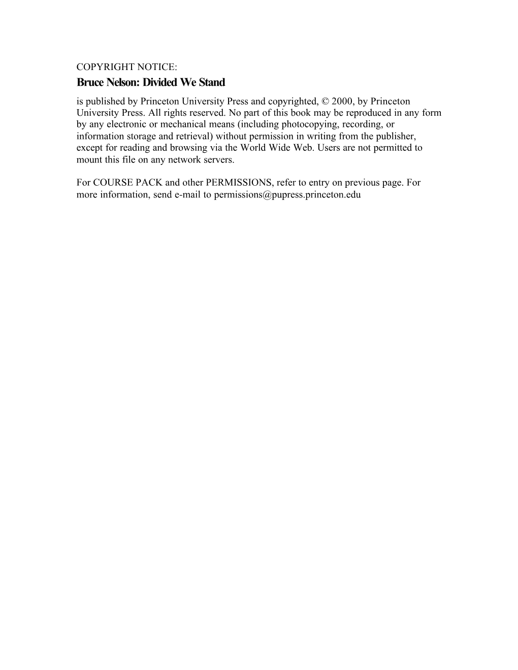 Bruce Nelson: Divided We Stand Is Published by Princeton University Press and Copyrighted, © 2000, by Princeton University Press