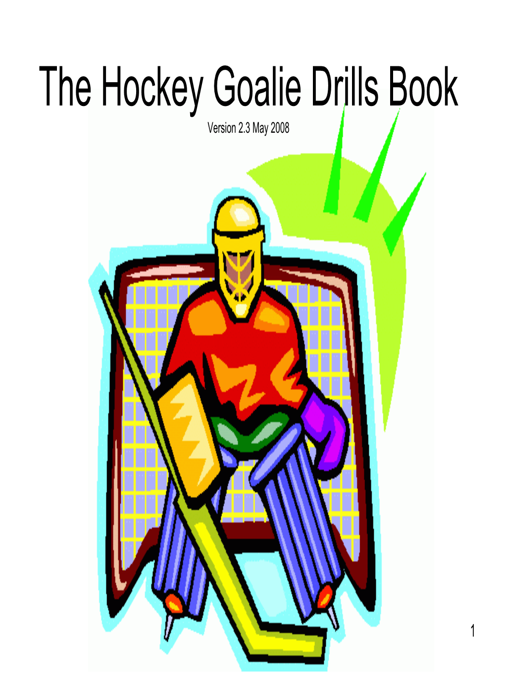 The Wockey Goalie Drill Book © CC Wockey Table of Contents