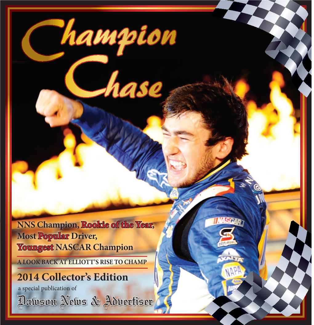 Congratulations to the 2014 NASCAR Nationwide Series Champion CHASE ELLIOTT!