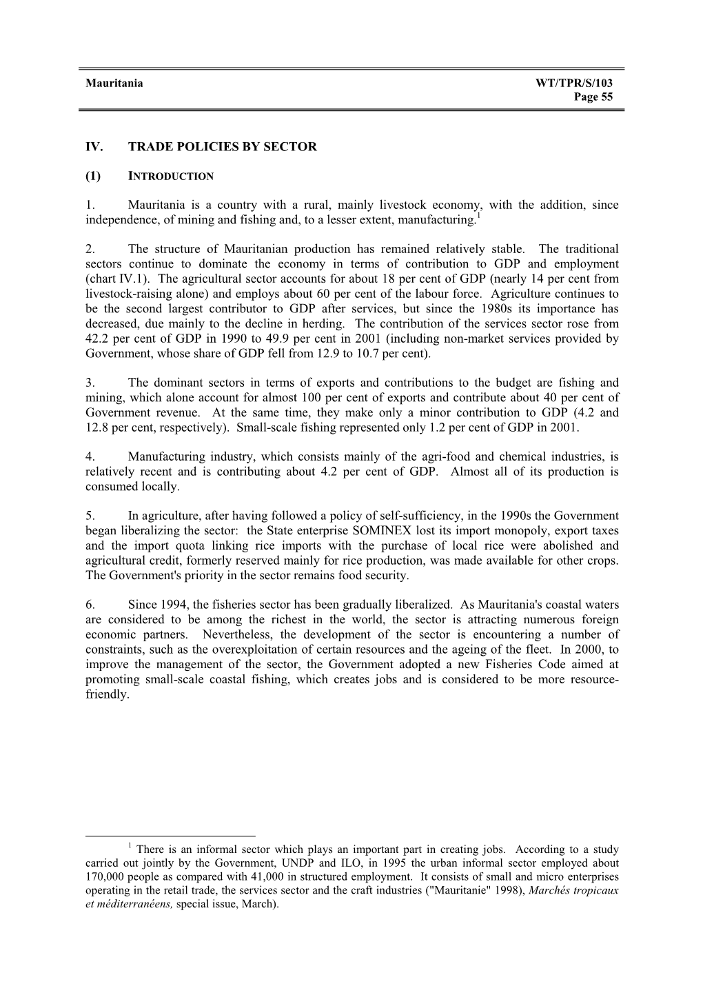 IV. TRADE POLICIES by SECTOR (1) 1. Mauritania Is a Country with A