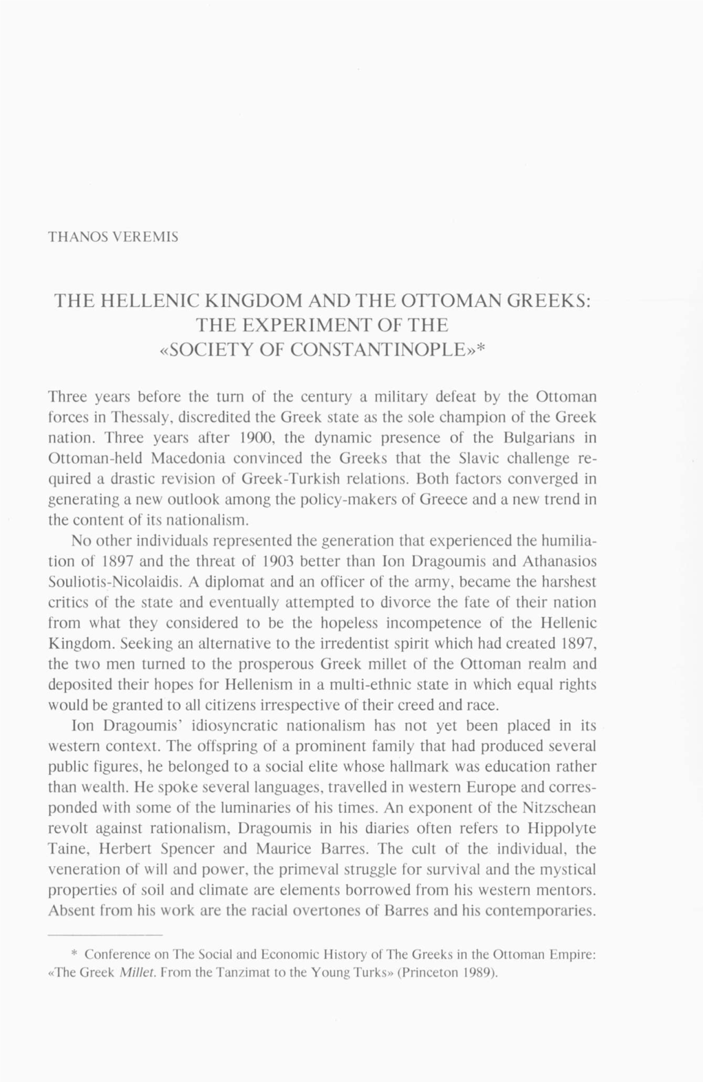 The Hellenic Kingdom and the Ottoman Greeks: the Experiment of the «Society of Constantinople»*