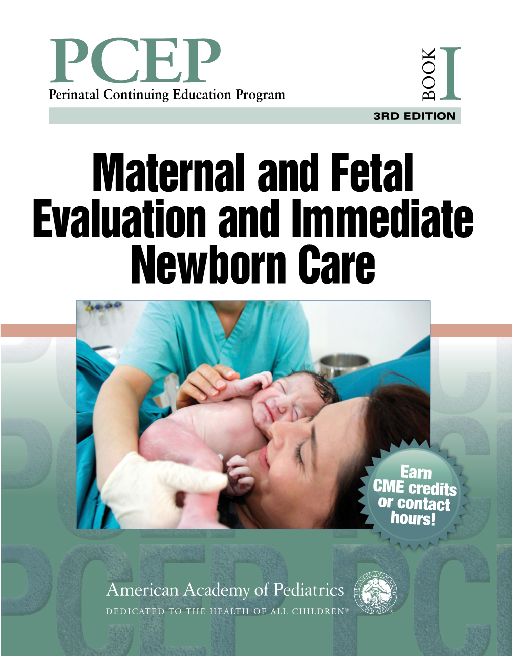 Maternal and Fetal Evaluation and Immediate Newborn Care