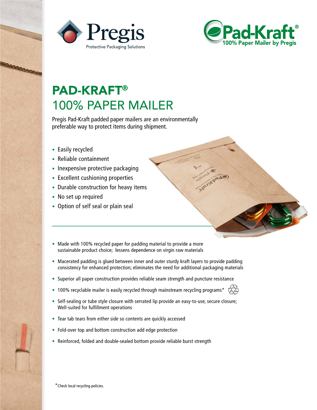 PAD-KRAFT® 100% PAPER MAILER Pregis Pad-Kraft Padded Paper Mailers Are an Environmentally Preferable Way to Protect Items During Shipment