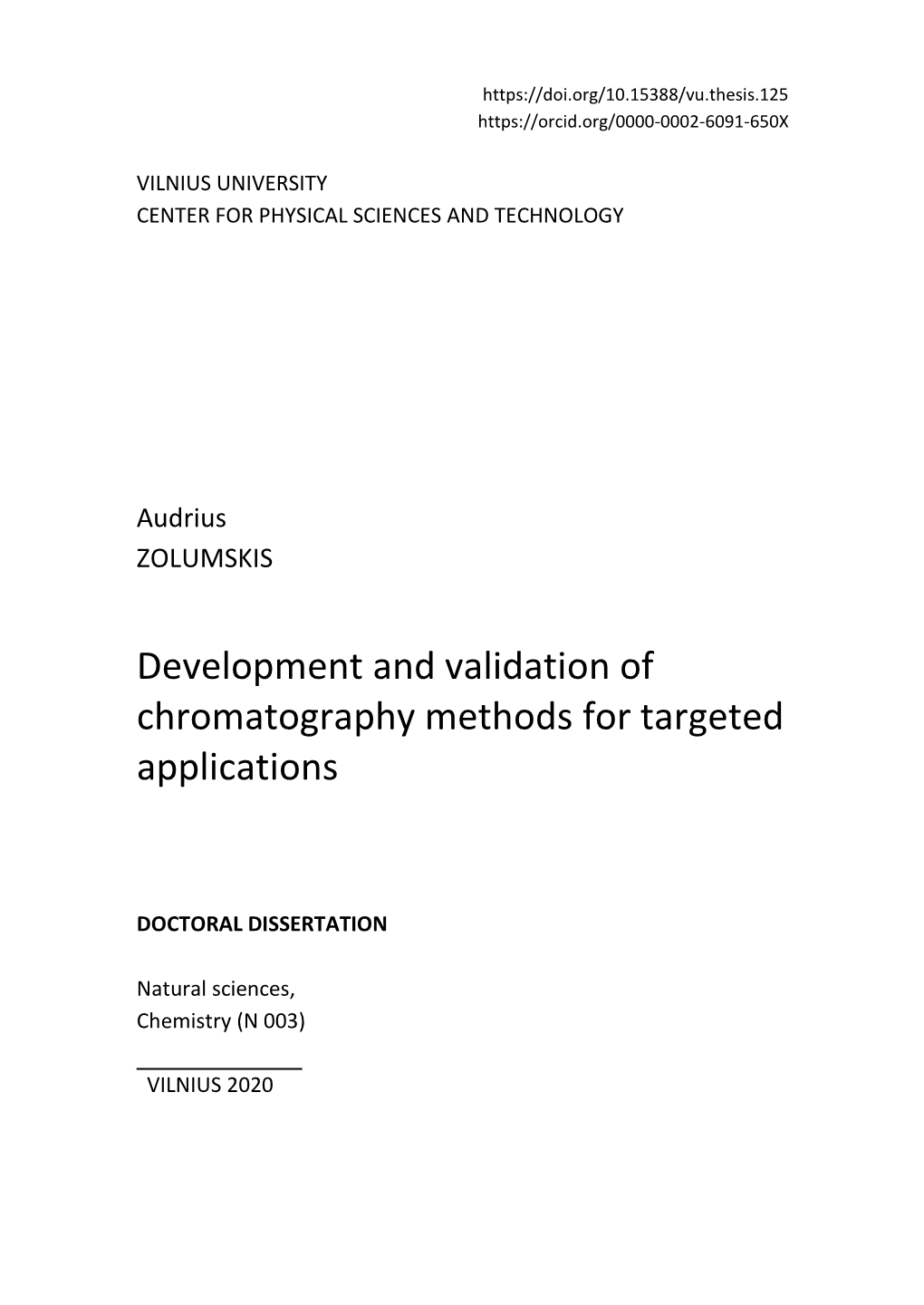 Development and Validation of Chromatography Methods for Targeted Applications