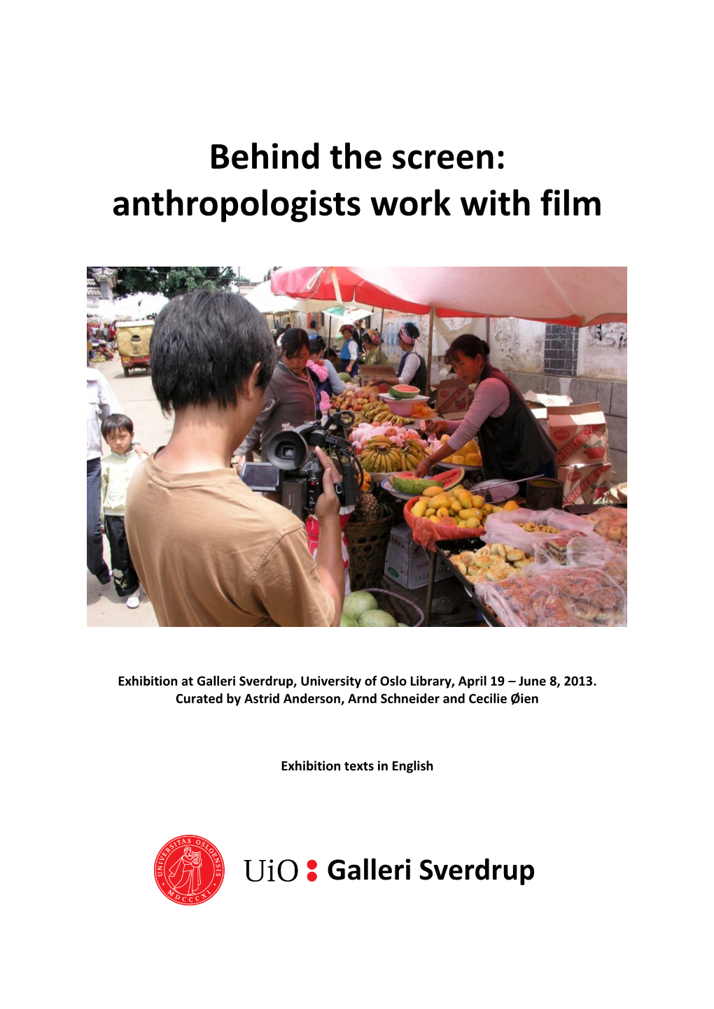 Behind the Screen: Anthropologists Work with Film