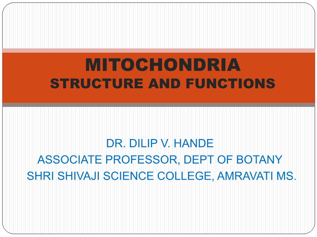 Mitochondria Structure and Functions