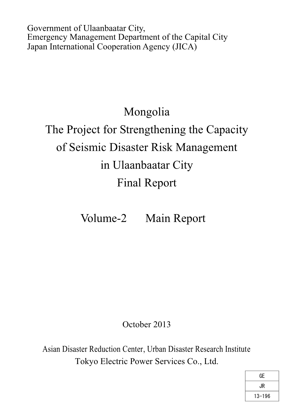 Mongolia the Project for Strengthening the Capacity of Seismic Disaster Risk Management in Ulaanbaatar City Final Report