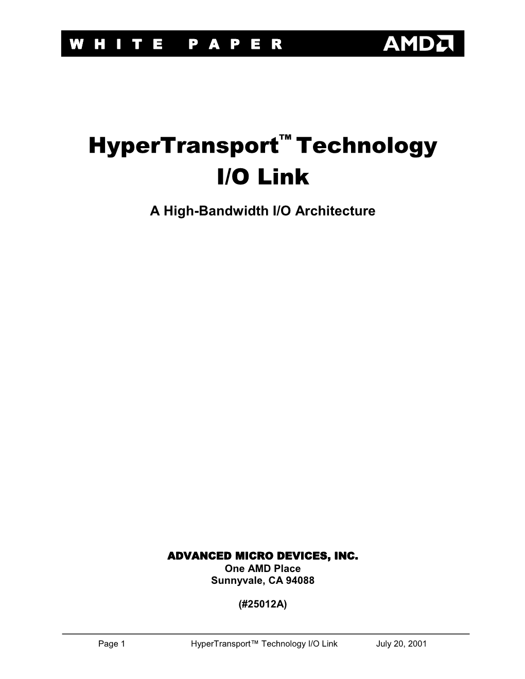 Hypertransport Technology Is Compatible with Existing Models and Requires Little Or No Changes to Existing Operating System and Driver Software