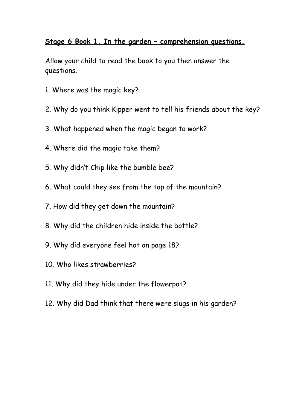 Stage 6 Book 1. in the Garden Comprehension Questions