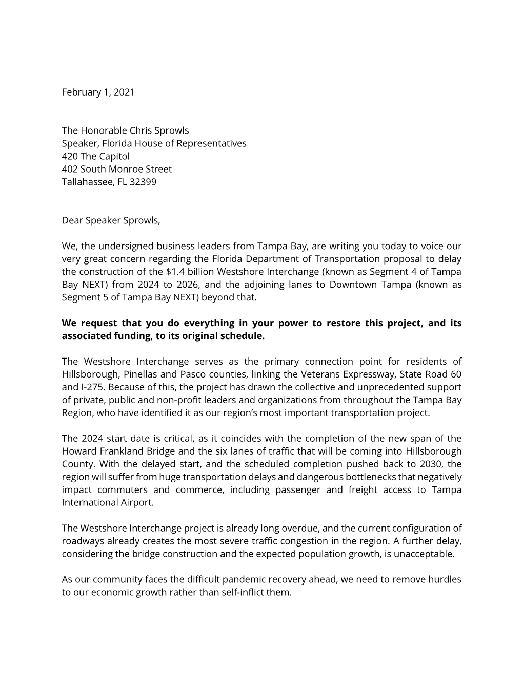 February 1, 2021 the Honorable Chris Sprowls Speaker, Florida House of Representatives 420 the Capitol 402 South Monroe Street T
