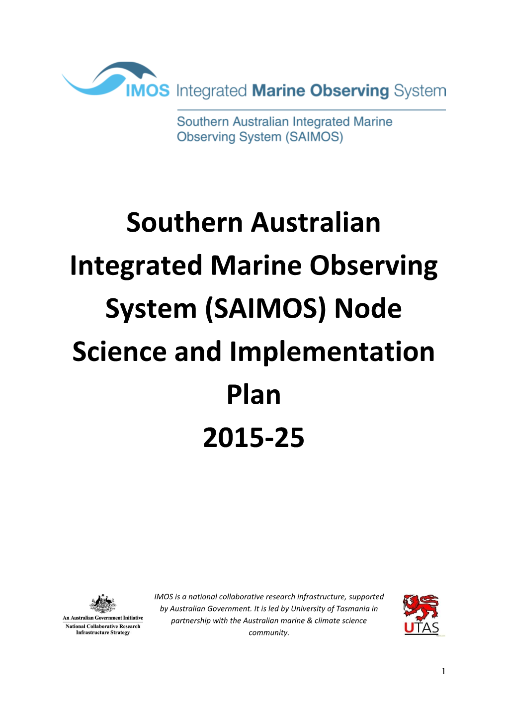 Southern Australian Integrated Marine Observing System (SAIMOS) Node Science and Implementation Plan 2015-25