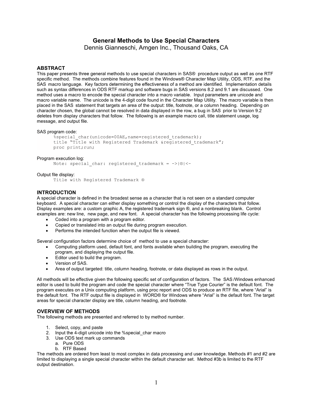 General Methods to Use Special Characters Dennis Gianneschi, Amgen Inc., Thousand Oaks, CA