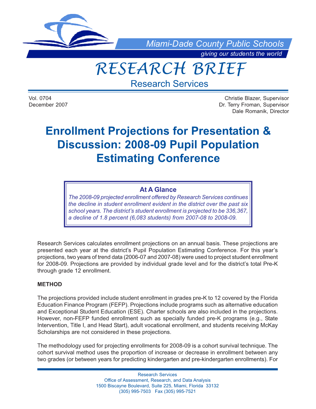 Enrollment Projections for Presentation & Discussion: 2008-09