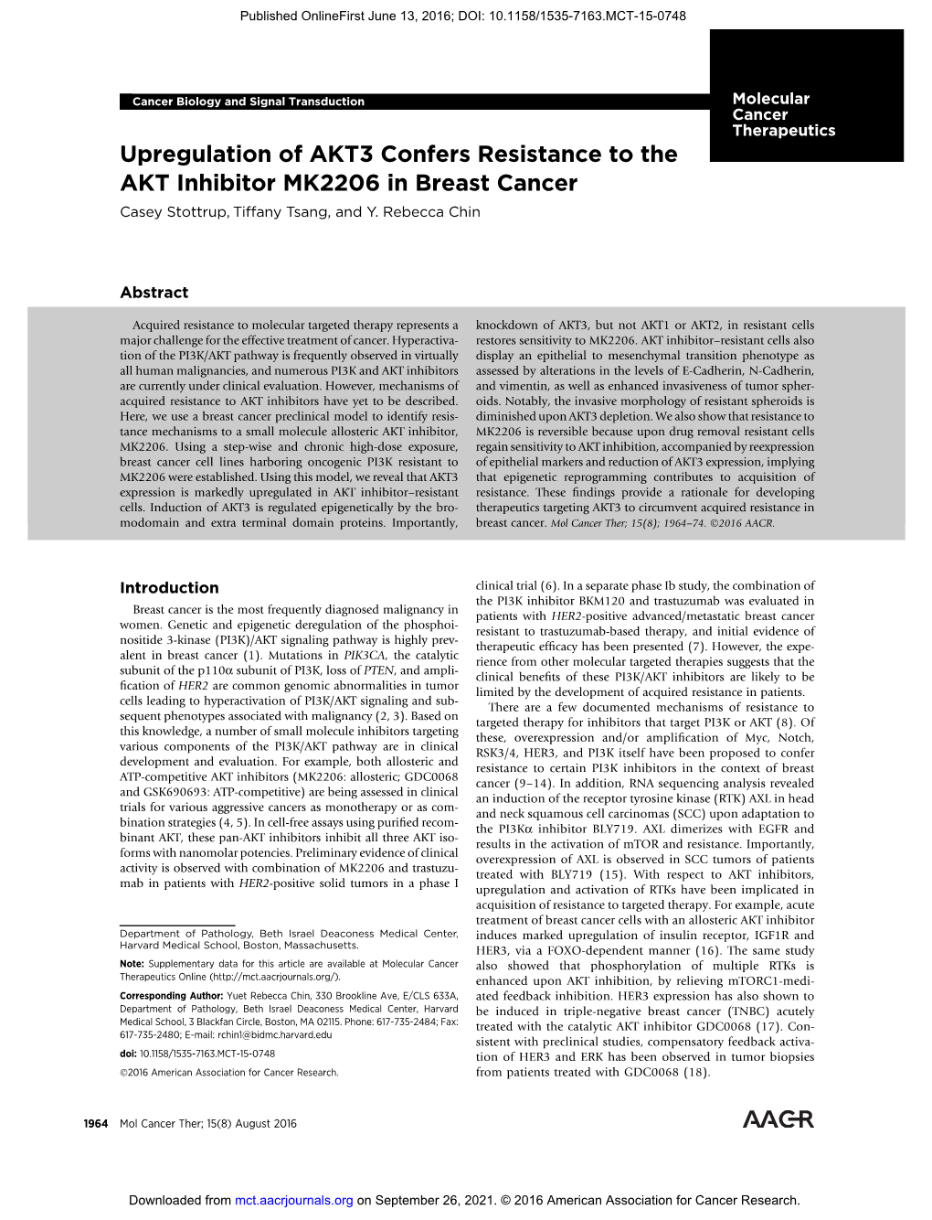 Upregulation of AKT3 Confers Resistance to the AKT Inhibitor MK2206 in Breast Cancer Casey Stottrup, Tiffany Tsang, and Y
