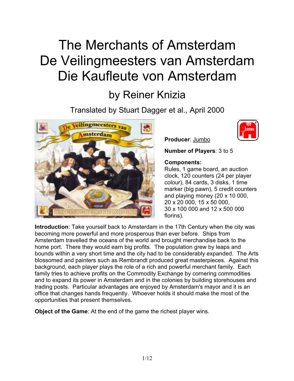 The Merchants of Amsterdam De Veilingmeesters Van Amsterdam Die Kaufleute Von Amsterdam by Reiner Knizia Translated by Stuart Dagger Et Al., April 2000