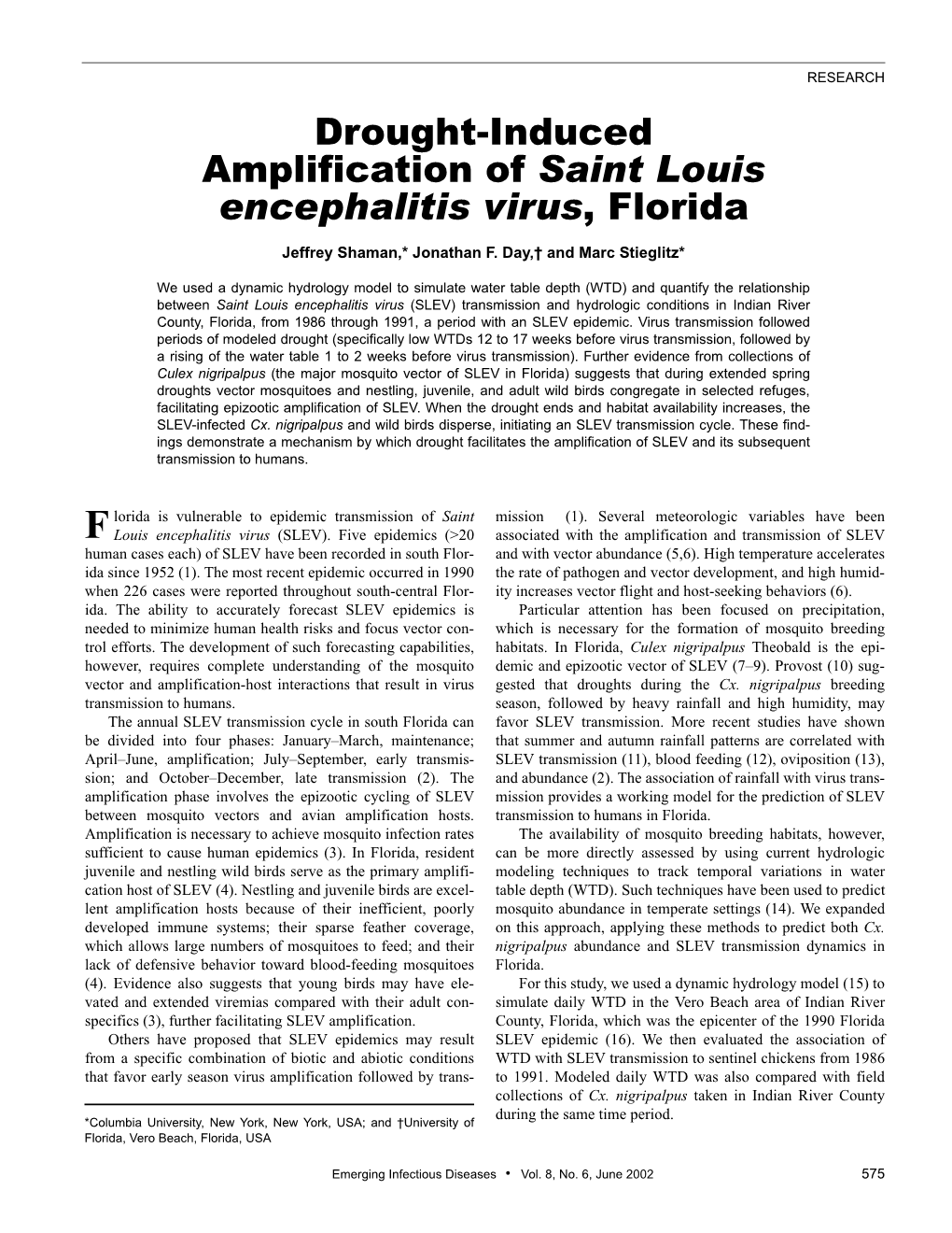 Drought-Induced Amplification of Saint Louis Encephalitis Virus, Florida Jeffrey Shaman,* Jonathan F