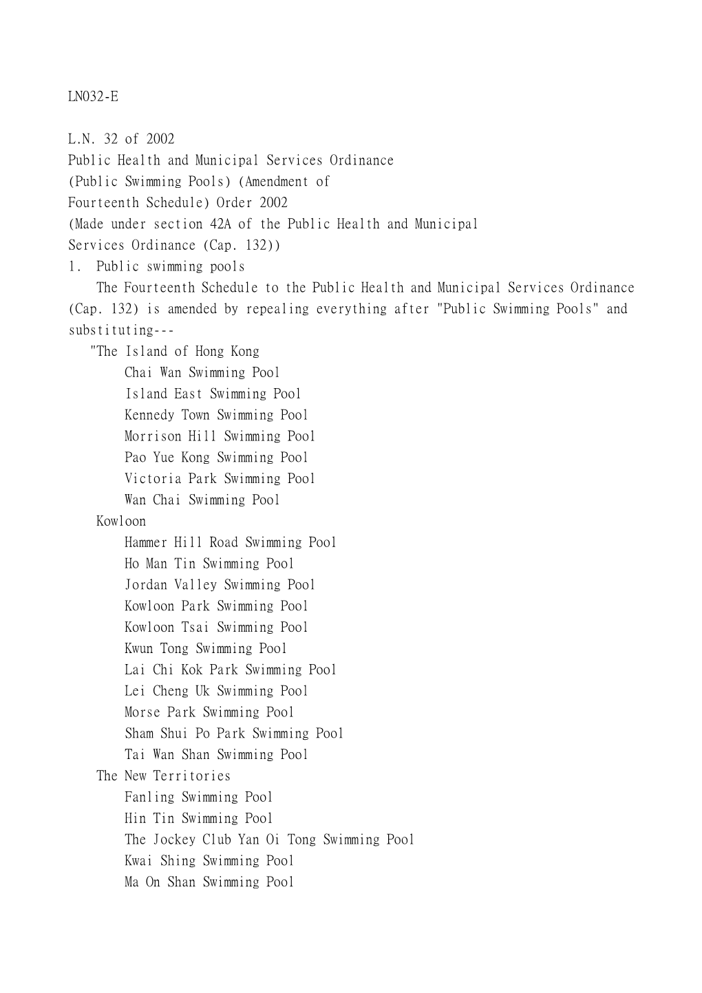 LN032-E L.N. 32 of 2002 Public Health and Municipal Services Ordinance (Public Swimming Pools) (Amendment of Fourteenth Schedule