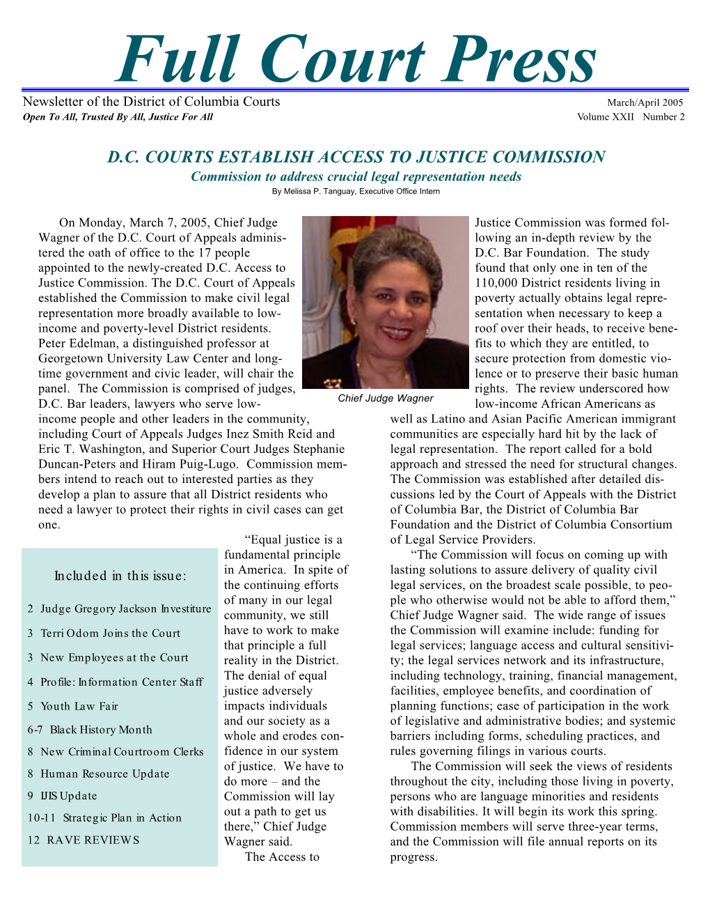 Full Court Press Newsletter of the District of Columbia Courts March/April 2005 Open to All, Trusted by All, Justice for All Volume XXII Number 2