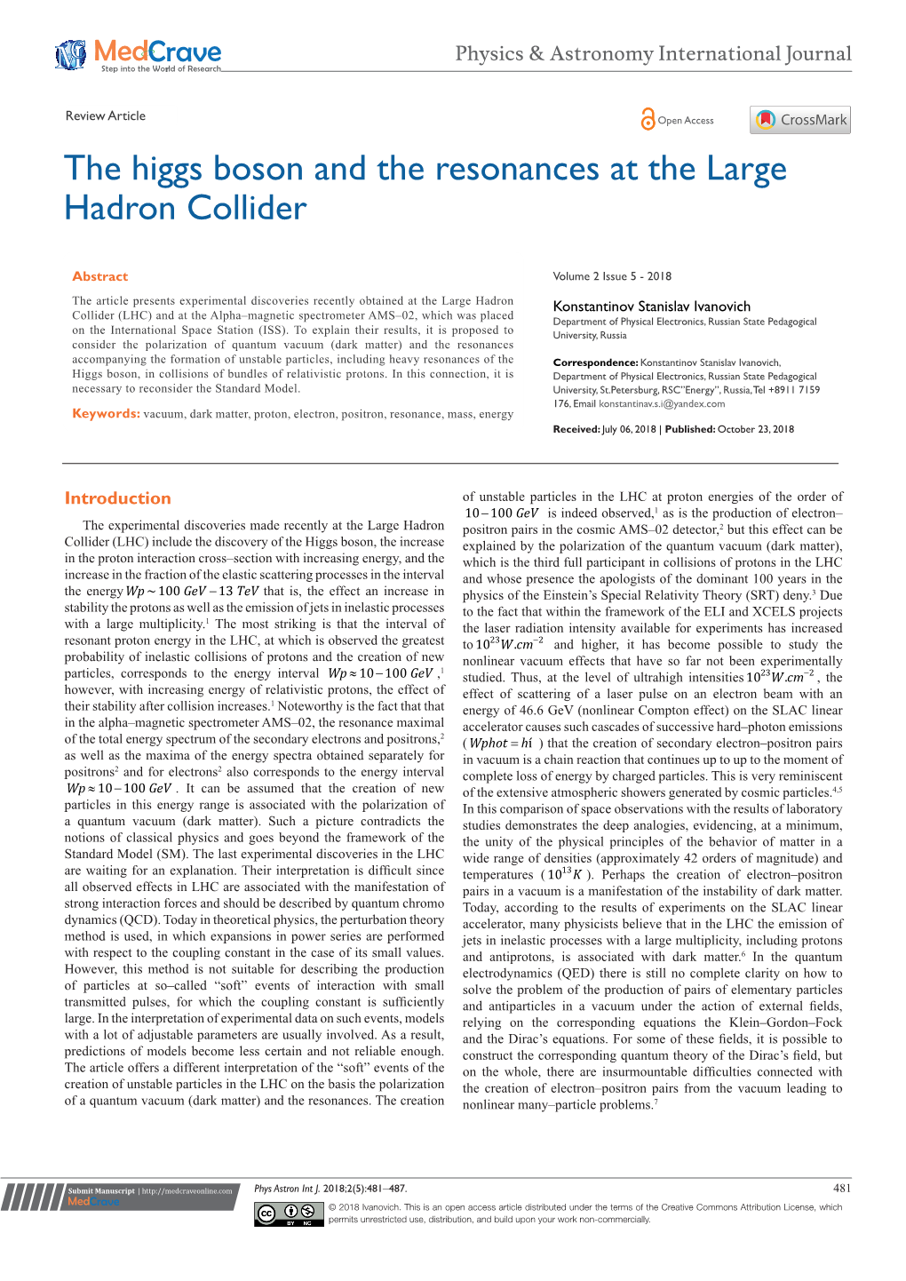 The Higgs Boson and the Resonances at the Large Hadron Collider