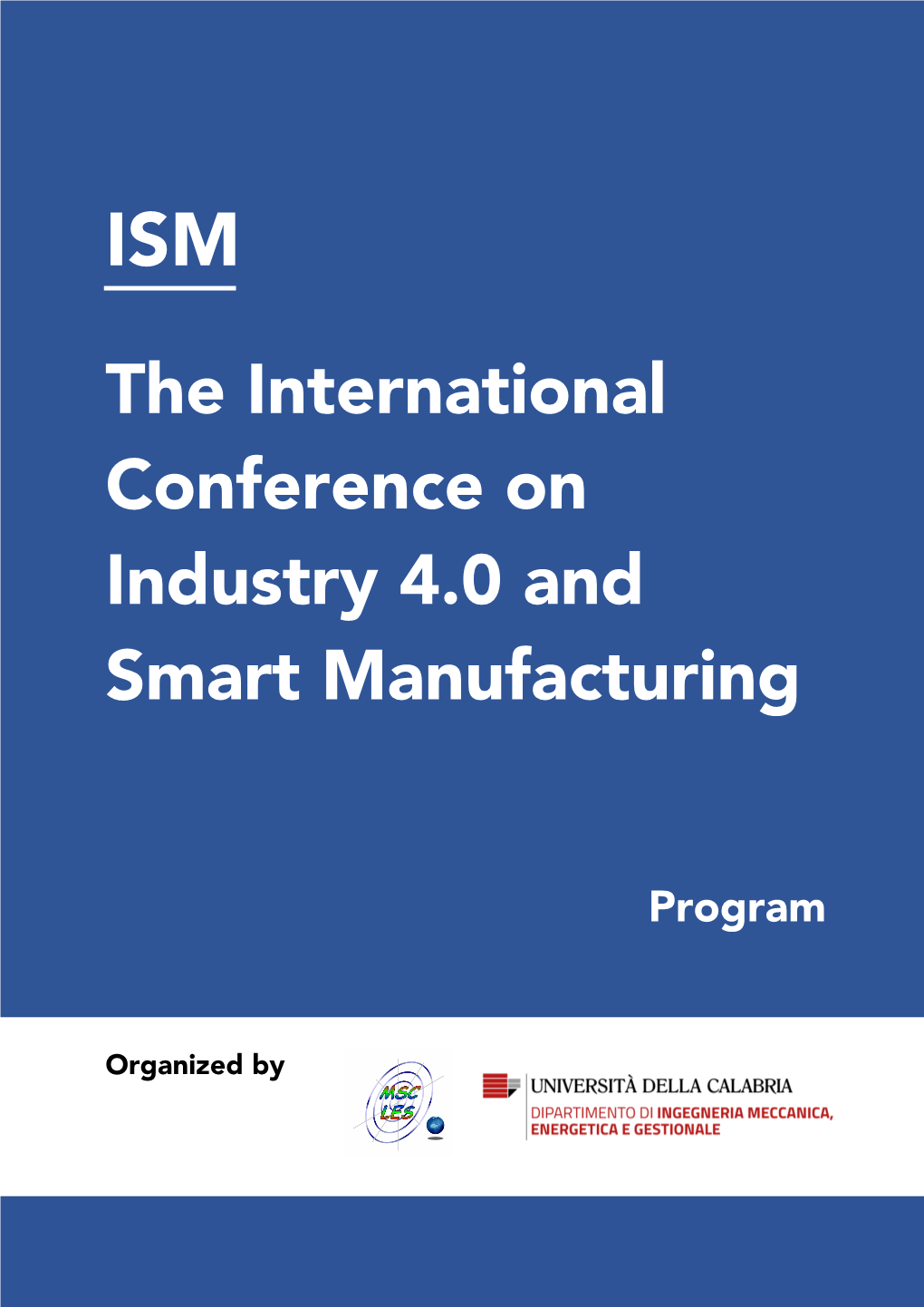 The International Conference on Industry 4.0 and Smart Manufacturing