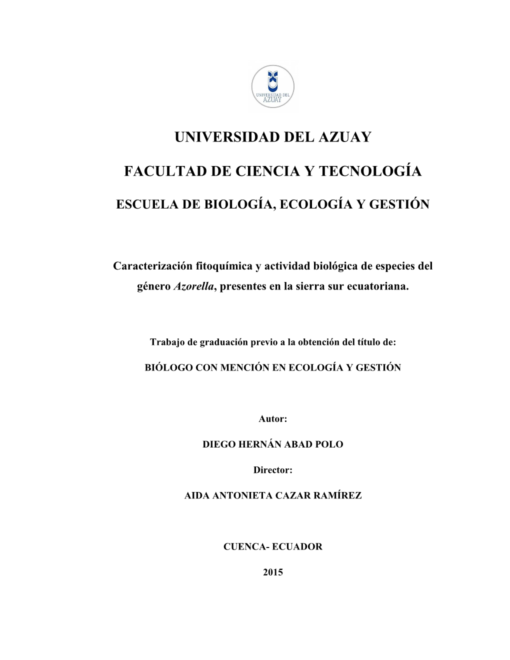 Caracterización Fitoquímica Y Actividad Biológica De Especies Del Género Azorella, Presentes En La Sierra Sur Ecuatoriana