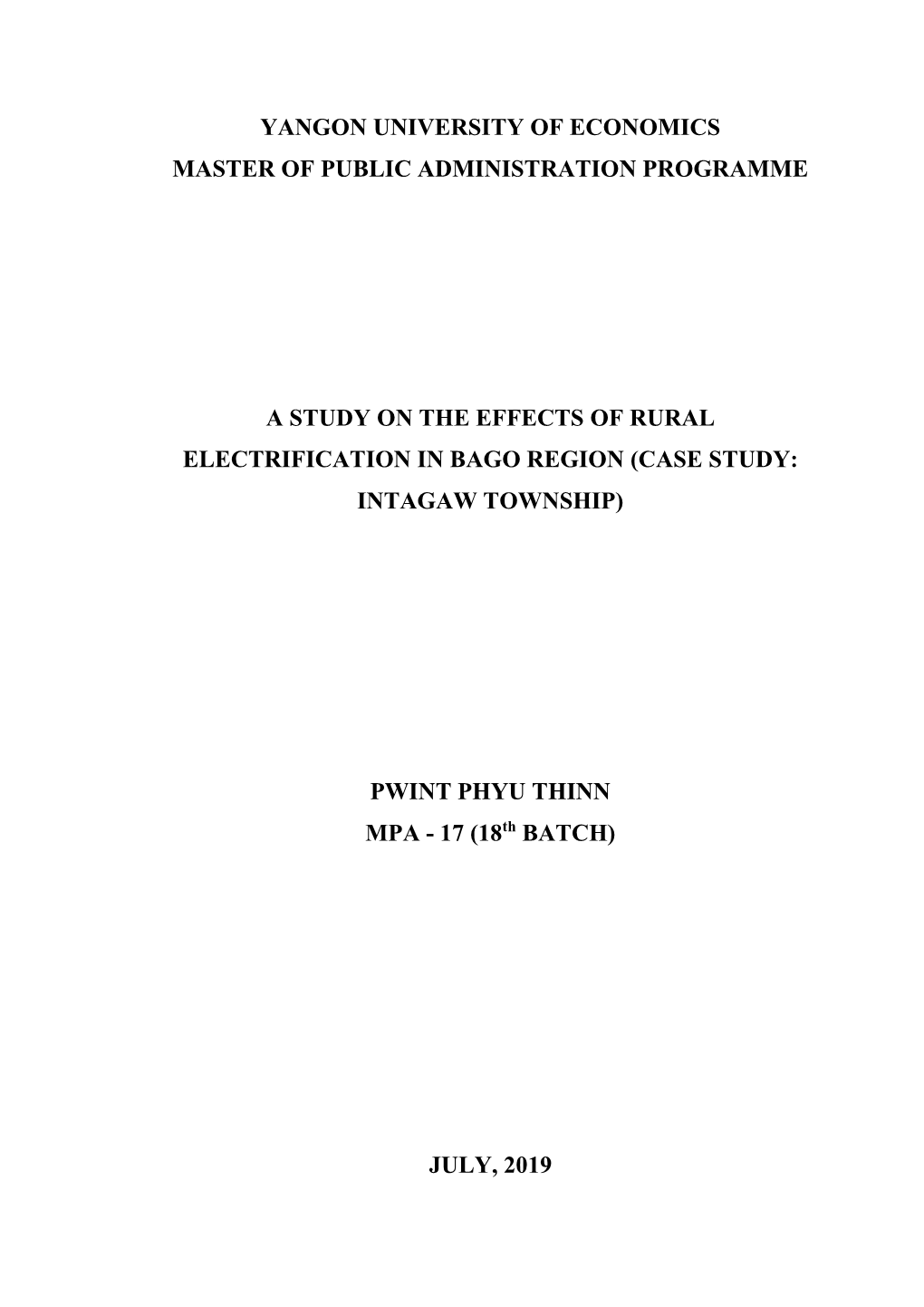 Yangon University of Economics Master of Public Administration Programme a Study on the Effects of Rural Electrification in Bago