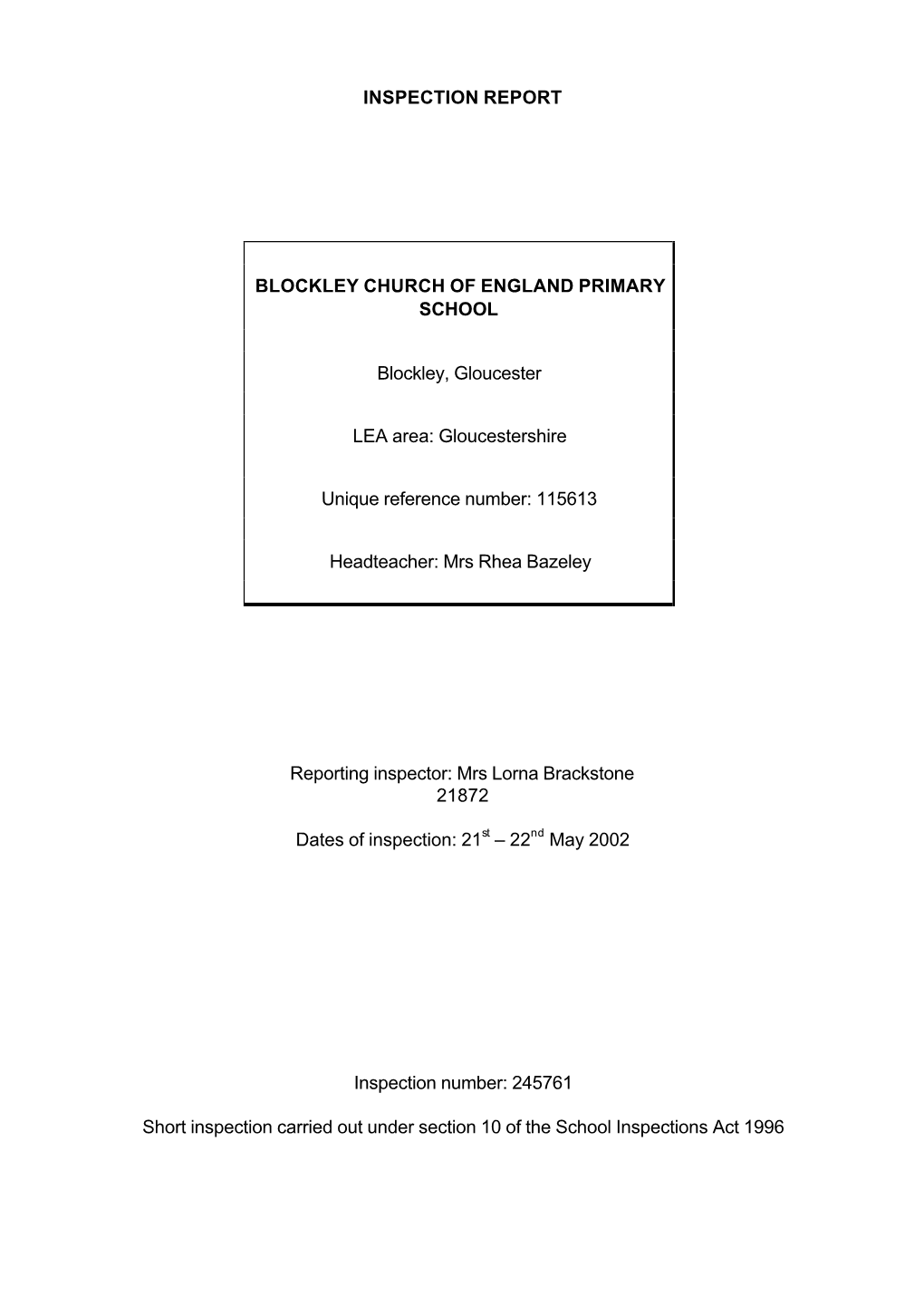INSPECTION REPORT BLOCKLEY CHURCH of ENGLAND PRIMARY SCHOOL Blockley, Gloucester LEA Area: Gloucestershire Unique Reference Numb