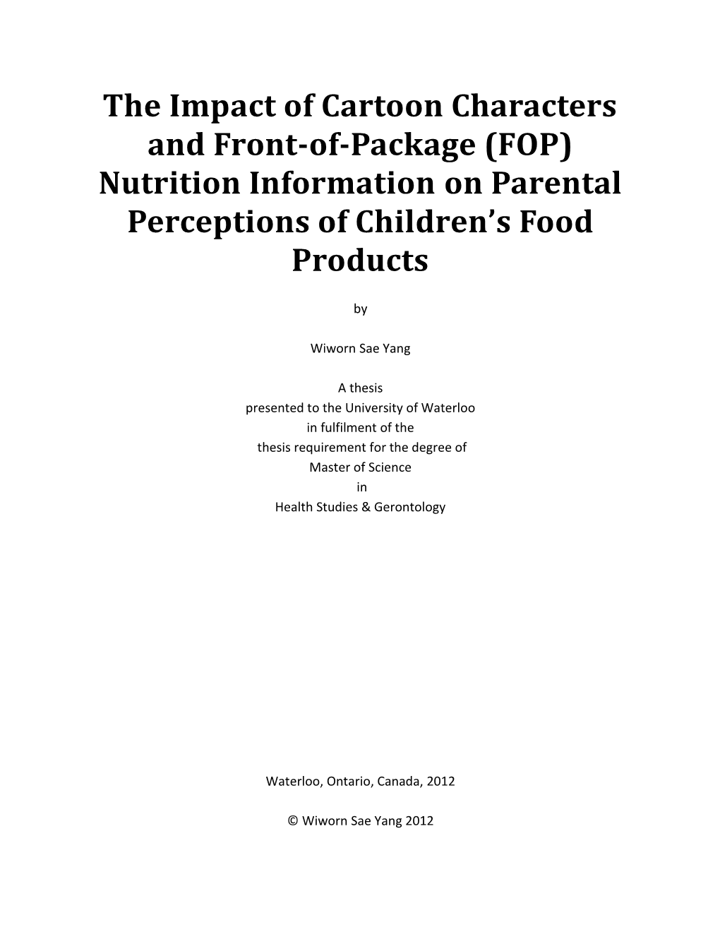 The Impact of Cartoon Characters and Front-Of-Package (FOP) Nutrition Information on Parental Perceptions of Children’S Food