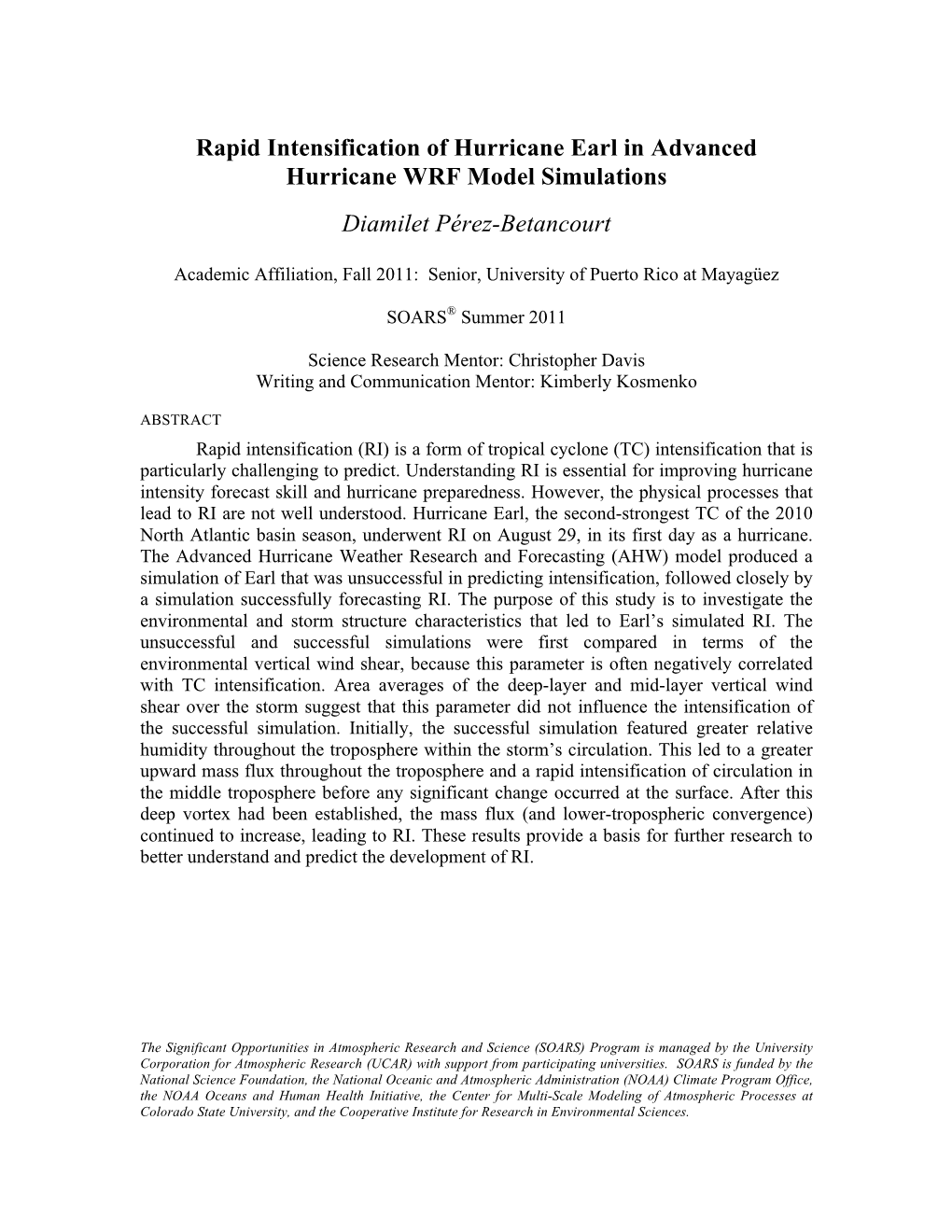 Rapid Intensification of Hurricane Earl in Advanced Hurricane WRF Model Simulations Diamilet Pérez-Betancourt