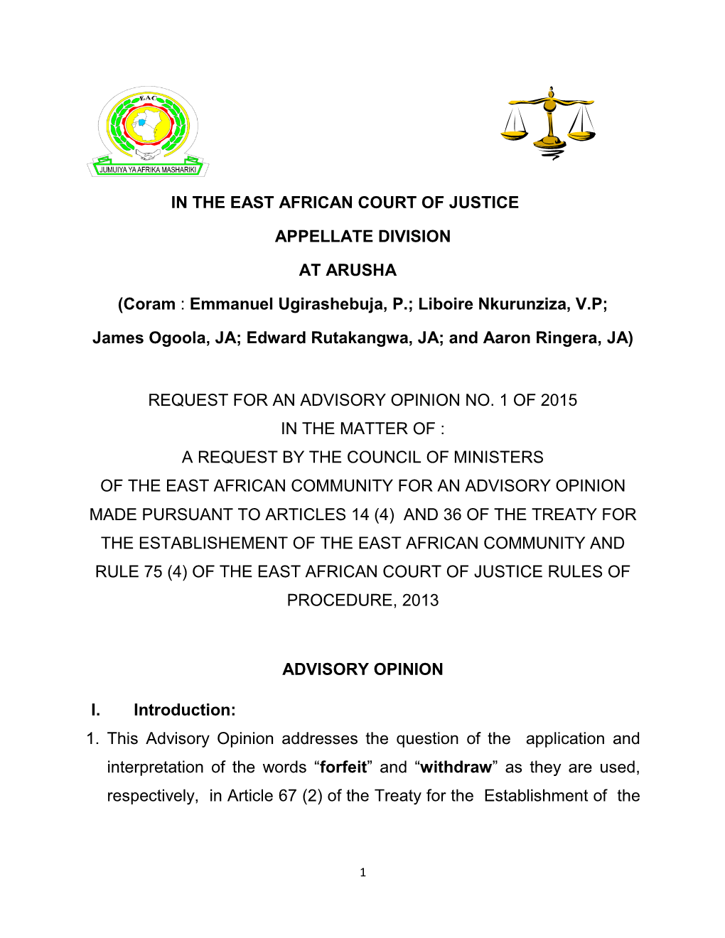 IN the EAST AFRICAN COURT of JUSTICE APPELLATE DIVISION at ARUSHA (Coram : Emmanuel Ugirashebuja, P.; Liboire Nkurunziza, V.P; J