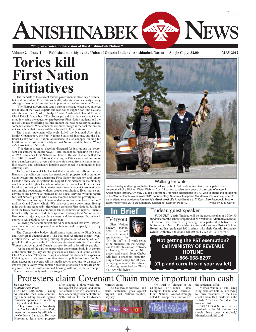 MAY 2012 Tories Kill First Nation Initiatives the Mandate of the Current Federal Government Is Clear, Say Anishina- Bek Nation Leaders