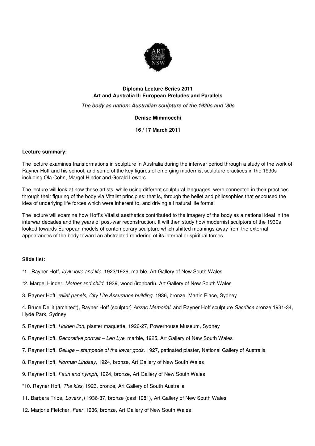 Diploma Lecture Series 2011 Art and Australia Ll: European Preludes and Parallels the Body As Nation: Australian Sculpture of the 1920S and ’30S