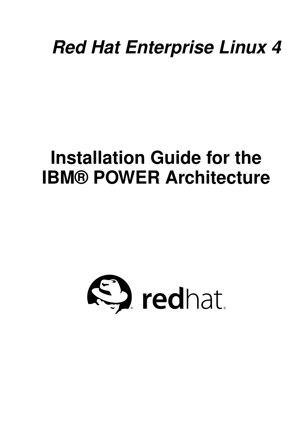 Red Hat Enterprise Linux 4 Installation Guide for the IBM® POWER