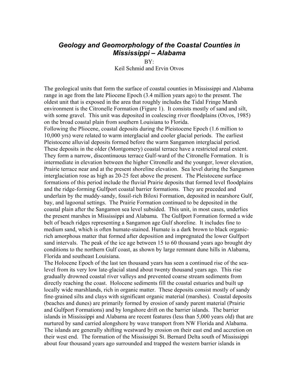 Geology and Geomorphology of the Coastal Counties in Mississippi – Alabama BY: Keil Schmid and Ervin Otvos