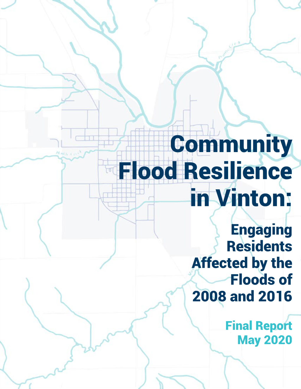 Community Flood Resilience in Vinton: Engaging Residents Affected by the Floods of 2008 and 2016