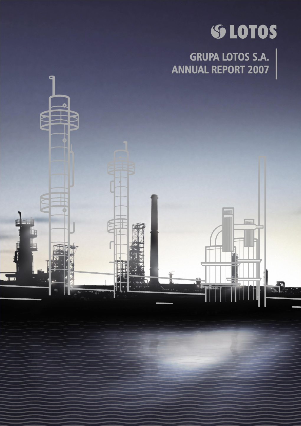 Grupa Lotos S.A. Annual Report 2007