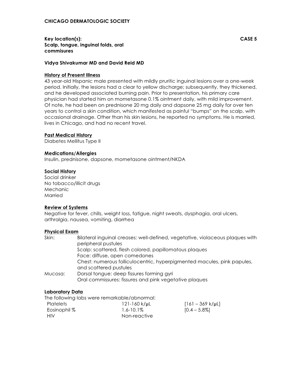 Scalp, Tongue, Inguinal Folds, Oral Commisures CASE 5 Vidya