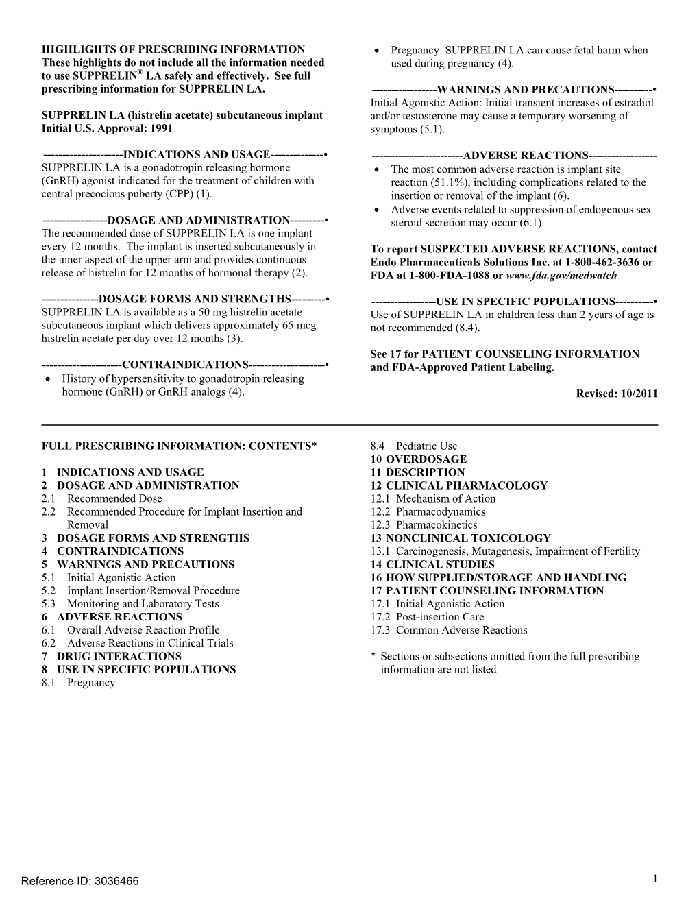 SUPPRELIN LA (Histrelin Acetate) Subcutaneous Implant And/Or Testosterone May Cause a Temporary Worsening of Initial U.S