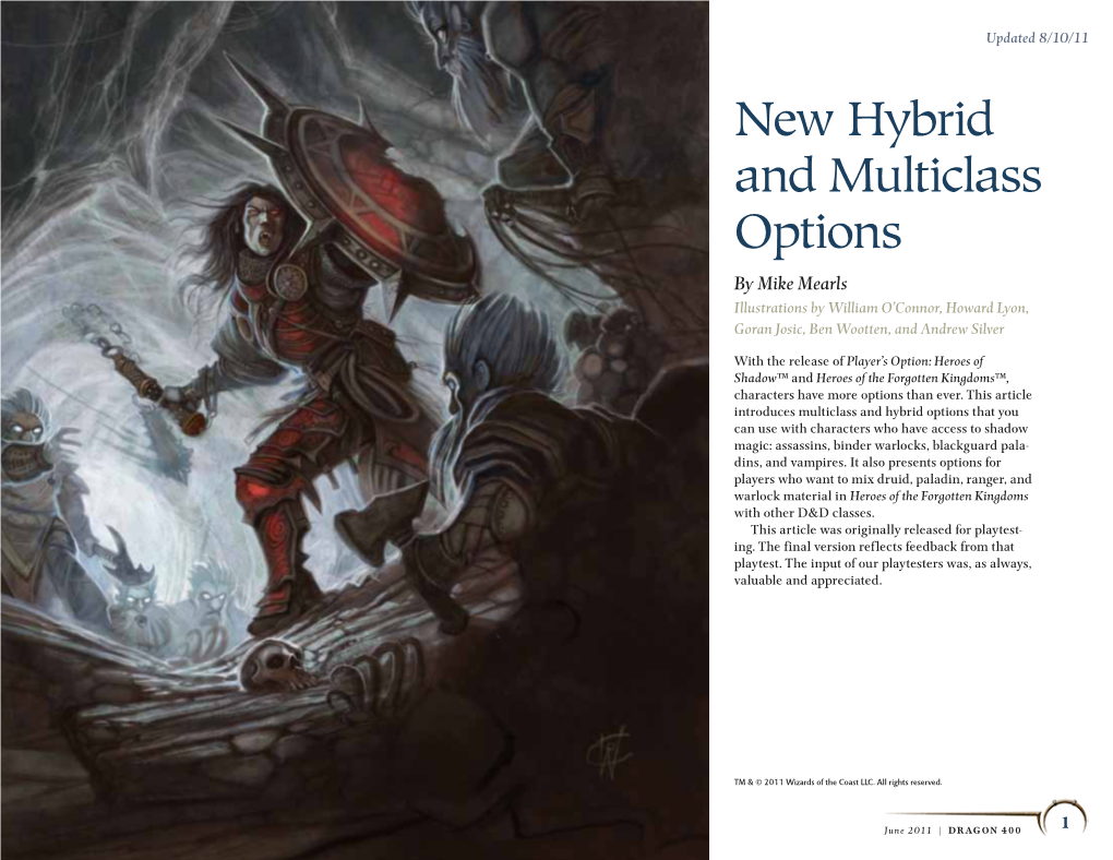 New Hybrid and Multiclass Options by Mike Mearls Illustrations by William O’Connor, Howard Lyon, Goran Josic, Ben Wootten, and Andrew Silver
